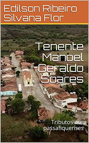 Capa do livro: Tenente Manoel Geraldo Soares: Tributos aos passafiquenses - Ler Online pdf