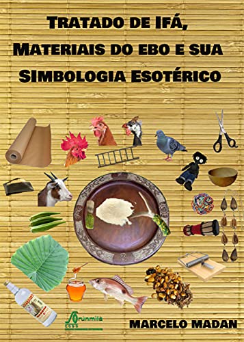 Livro PDF: TRATADO DE IFÁ, MATERIAIS DO EBO E SUA SIMBOLOGIA ESOTÉRICO