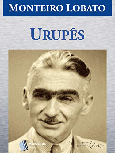 Capa do livro: Urupes (Série Monteiro Lobato Adulto Livro 2) - Ler Online pdf