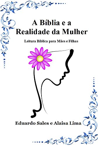 Livro PDF A Bíblia na Realidade da Mulher: Leitura Bíblica para Mães e Filhas