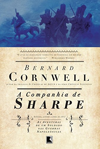 Capa do livro: A companhia de Sharpe – As aventuras de um soldado nas Guerras Napoleônicas – vol. 13 - Ler Online pdf