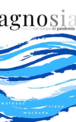 Capa do livro: agnosia: Poesia em tempo de pandemia - Ler Online pdf