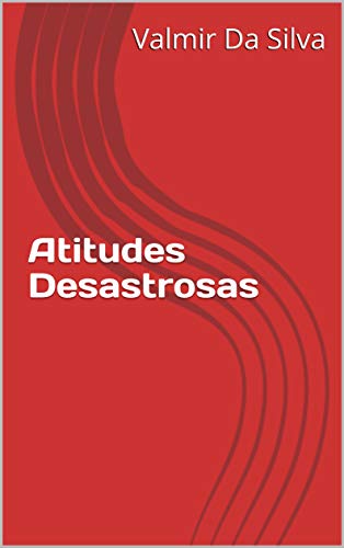 Capa do livro: Atitudes Desastrosas - Ler Online pdf