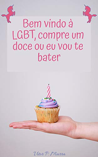 Capa do livro: Bem vindo à LGBT, compre um doce ou eu vou te bater - Ler Online pdf