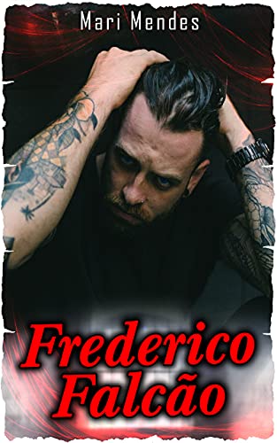 Capa do livro: Frederico Falcão: Condenado ( Série Homens Quebrados – Livro 03 ) - Ler Online pdf