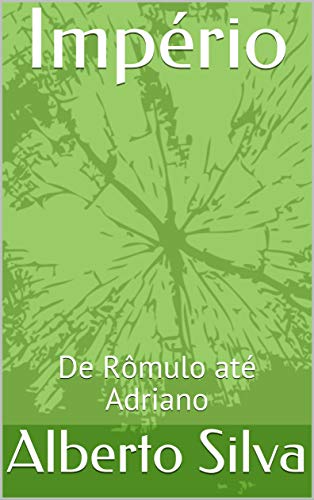 Livro PDF Império: De Rômulo até Adriano