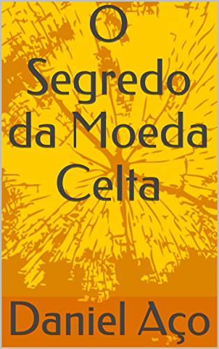 Capa do livro: O Segredo da Moeda Celta - Ler Online pdf