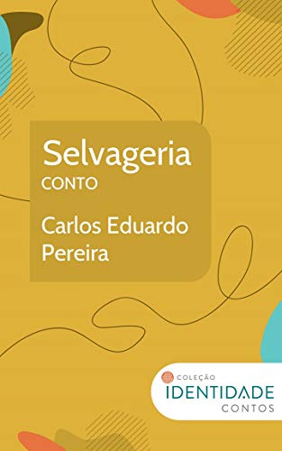 Capa do livro: Selvageria: Conto Coleção Identidade - Ler Online pdf