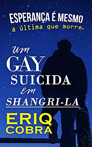 Capa do livro: Um Gay Suicida em Shangri-la - Ler Online pdf