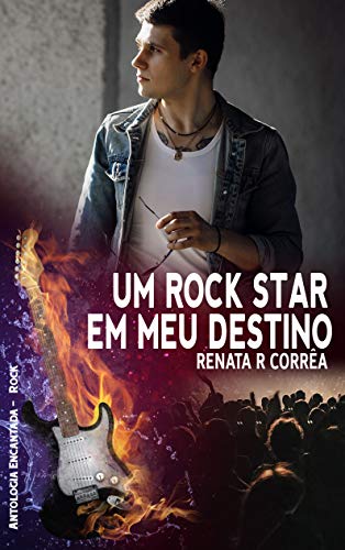 Livro PDF Um rock star em meu destino (Antologia Encantada Rock)