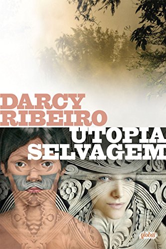 Capa do livro: Utopia selvagem (Darcy Ribeiro) - Ler Online pdf