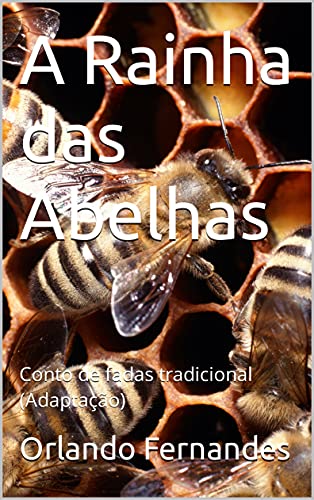 Livro PDF A Rainha das Abelhas: Conto de fadas tradicional (Adaptação)