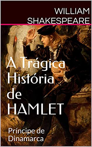 Livro PDF A Trágica História de HAMLET: Príncipe de Dinamarca