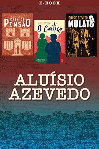 Livro PDF Aluísio Azevedo (Clássicos da literatura mundial)