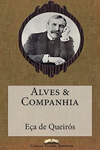 Livro PDF Alves & Companhia (Com biografia do autor e índice activo) (Grandes Clássicos Luso-Brasileiros Livro 5)