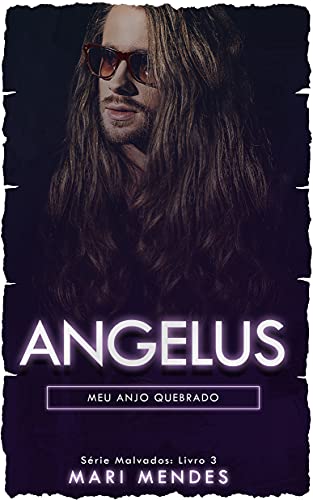Livro PDF: Angelus: Meu Anjo Quebrado (Série Malvados Livro 3)
