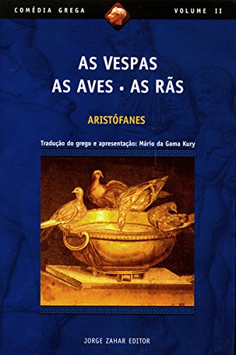 Livro PDF As Vespas, As aves, As rãs (Comédia Grega *)