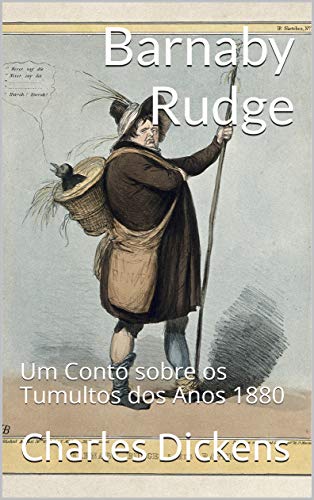 Livro PDF Barnaby Rudge: Um Conto sobre os Tumultos dos Anos 1880