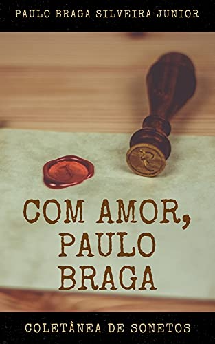 Livro PDF Com Amor, Paulo Braga