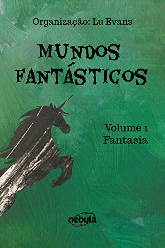 Livro PDF Fantasia: Coleção Mundos Fantásticos – Volume 1