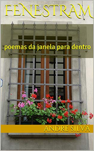 Livro PDF fenestram: poemas da janela para dentro