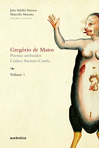 Livro PDF Gregório de Matos – Volume 1: Poemas atribuídos. Códice Asensio-Cunha