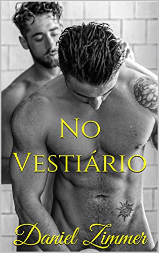Livro PDF No Vestiário (Entre Homens)