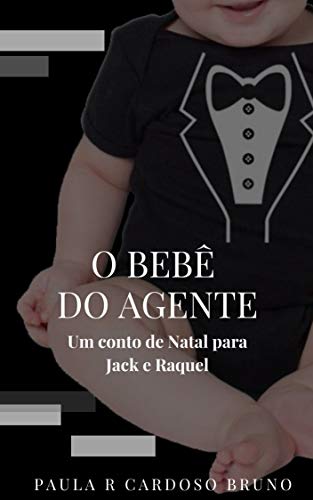 Livro PDF O Bebê do Agente : Um conto de Natal para Jack e Raquel (Vol. 4)
