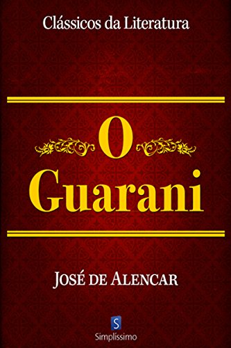 Capa do livro: O Guarani (Clássicos da Literatura) - Ler Online pdf