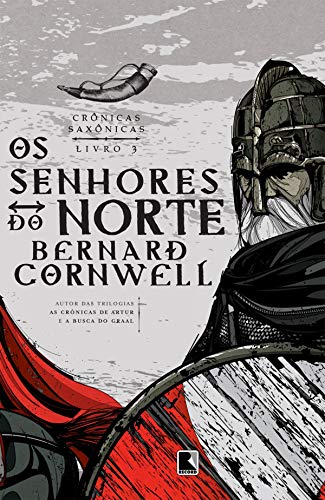 Capa do livro: Os senhores do norte – Crônicas saxônicas – vol. 3 - Ler Online pdf