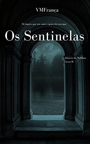 Livro PDF Os Sentinelas (Série de Contos Através da Neblina)