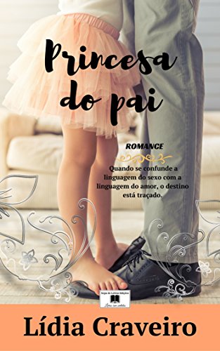 Capa do livro: Princesa do Pai: Um romance inspirado em factos reais - Ler Online pdf