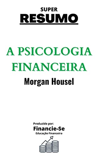 Livro PDF Resumo – A Psicologia Financeira