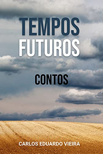 Capa do livro: TEMPOS FUTUROS: CONTOS - Ler Online pdf
