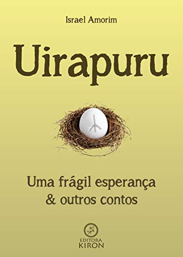 Livro PDF: Uirapuru: Uma frágil esperança e outros contos