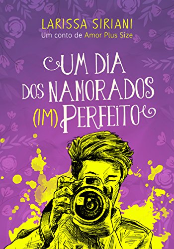 Livro PDF Um Dia dos Namorados (im)Perfeito: Um conto de Amor Plus Size