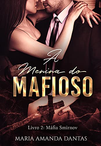 Livro PDF: A menina do Mafioso: (Livro 2: Máfia Smirnov)