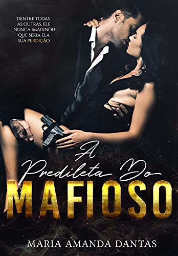 Livro PDF: A Predileta Do Mafioso: ( Livro 1: Máfia Smirnov)