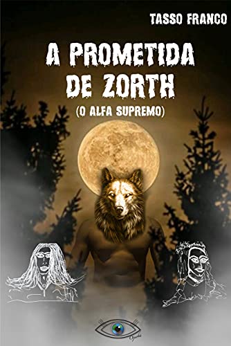 Livro PDF A Prometida de Zorth ( O Alfa Supremo )