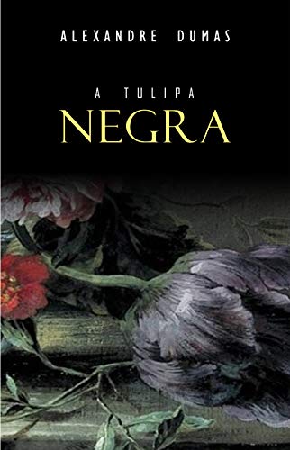 Capa do livro: A Tulipa Negra - Ler Online pdf