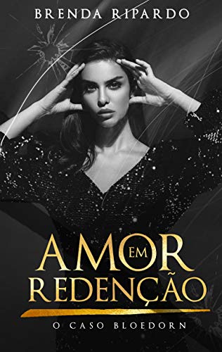 Livro PDF: Amor Em Redenção: O Caso Bloedorn (Livro 2)