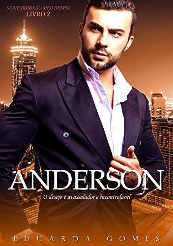 Capa do livro: Anderson (Dono do Meu Desejo Livro 2) - Ler Online pdf