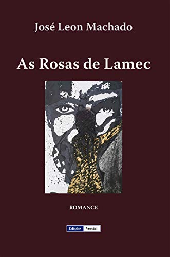 Livro PDF: As Rosas de Lamec (Cenas da Vida Académica Livro 7)