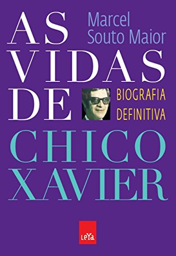Capa do livro: As vidas de Chico Xavier: Biografia definitiva - Ler Online pdf