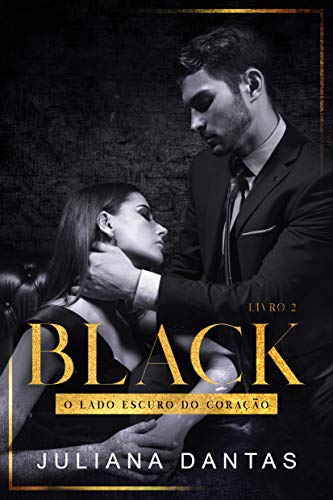 Capa do livro: Black: O lado escuro do coração – Ato II ( Box + Ato I ) - Ler Online pdf