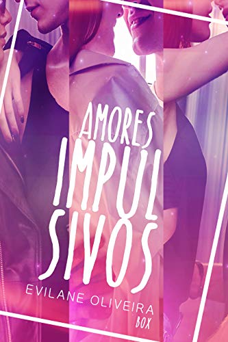 Livro PDF: BOX: Trilogia Amores Impulsivos