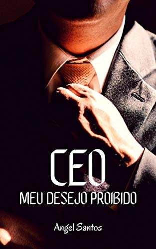 Capa do livro: CEO: Meu Desejo Proibido - Ler Online pdf