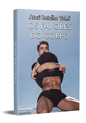 Livro PDF Contos Gay: Os Favores do Corpo (Coleção Atari Botelho)