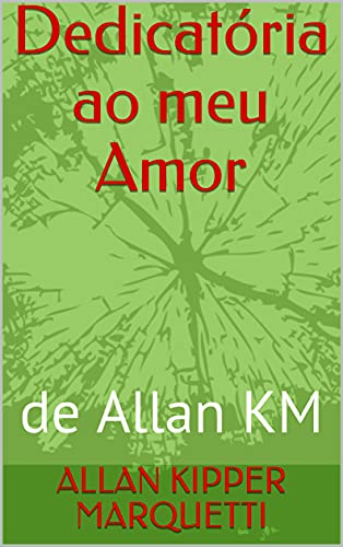 Livro PDF Dedicatória ao meu Amor: de Allan KM