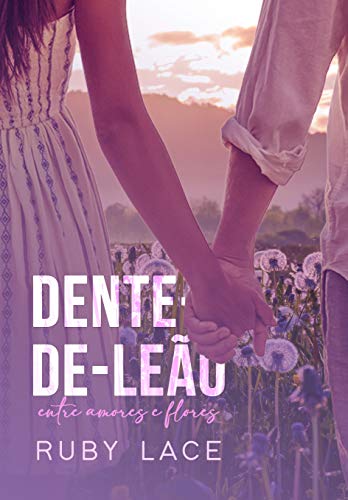 Livro PDF: Dente-de-leão: entre amores e flores